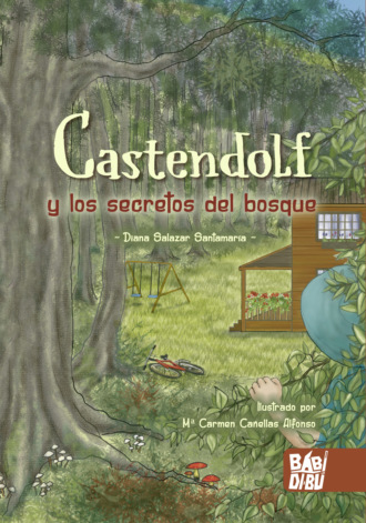 Diana Salazar Santamar?a. Castendolf y los secretos del bosque