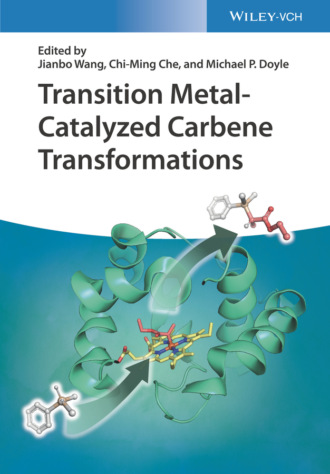 Группа авторов. Transition Metal-Catalyzed Carbene Transformations