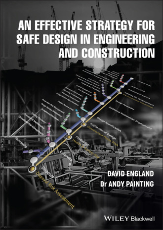 An Effective Strategy for Safe Design in Engineering and Construction. David England