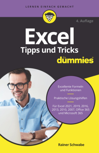 Rainer W. Schwabe. Excel Tipps und Tricks f?r Dummies