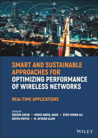 Группа авторов. Smart and Sustainable Approaches for Optimizing Performance of Wireless Networks
