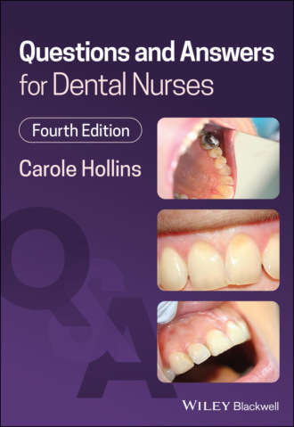 Carole Hollins. Questions and Answers for Dental Nurses