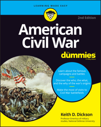 Keith D. Dickson. American Civil War For Dummies