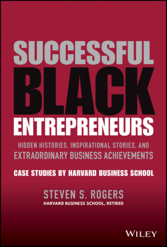 Steven S. Rogers. Successful Black Entrepreneurs
