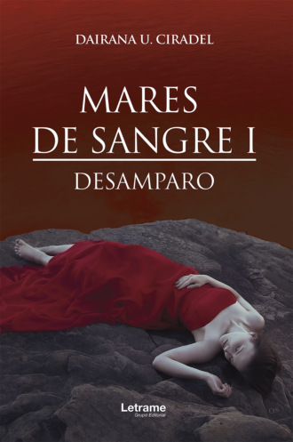 Dairana U. Ciradel. Mares de sangre I