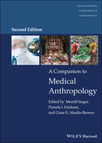 Группа авторов. A Companion to Medical Anthropology