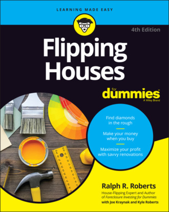 Ralph R. Roberts. Flipping Houses For Dummies
