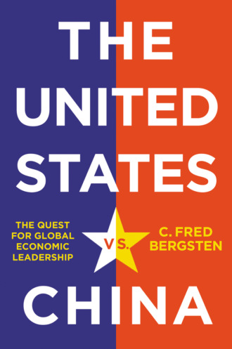 C. Fred Bergsten. The United States vs. China