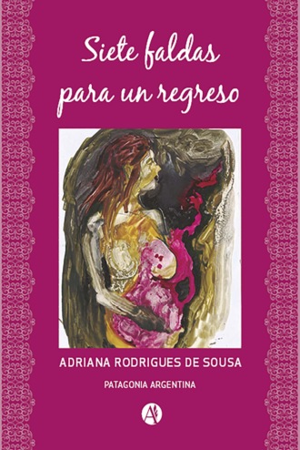 Adriana Rodrigues de Sousa. Siete faldas para un regreso