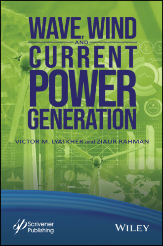 Victor M. Lyatkher. Wave, Wind, and Current Power Generation