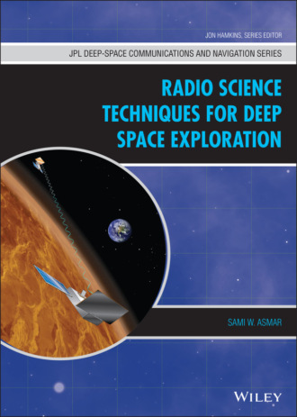 Sami W. Asmar. Radio Science Techniques for Deep Space Exploration