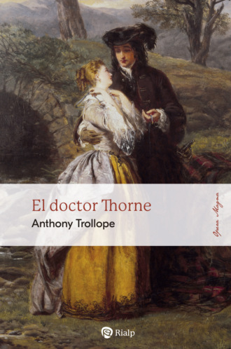 Anthony Trollope. El doctor Thorne