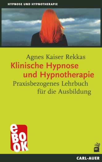 Agnes Kaiser Rekkas. Klinische Hypnose und Hypnotherapie
