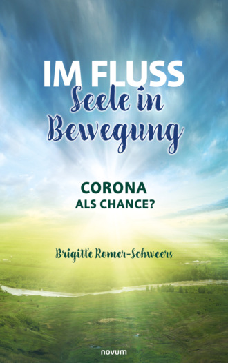 Brigitte Romer-Schweers. Im Fluss – Seele in Bewegung