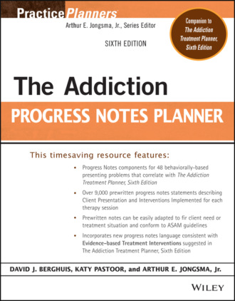 Группа авторов. The Addiction Progress Notes Planner