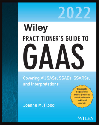 Joanne M. Flood. Wiley Practitioner's Guide to GAAS 2022