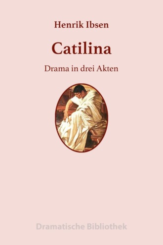 Henrik Ibsen. Catilina