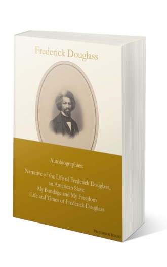 Frederick  Douglass. Frederick Douglass: Autobiographies