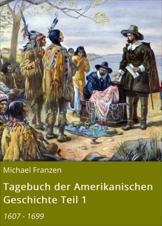 Michael Franzen. Tagebuch der Amerikanischen Geschichte Teil 1