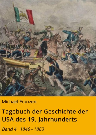 Michael Franzen. Tagebuch der Geschichte der USA des 19. Jahrhunderts