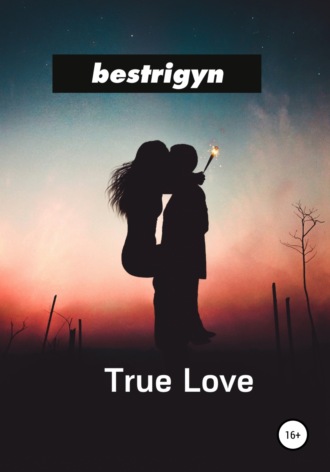 bestrigyn. True Love