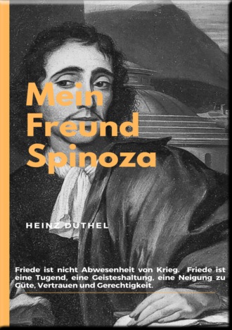 Heinz Duthel. MEIN FREUND SPINOZA