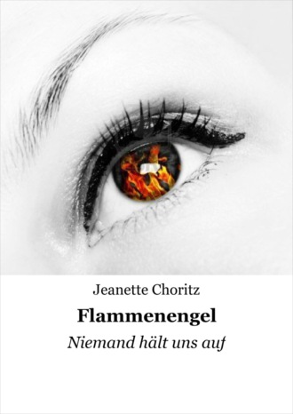 Jeanette Choritz. Flammenengel