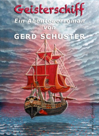 Gerd Schuster. Geisterschiff