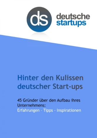Группа авторов. Hinter den Kulissen deutscher Start-ups