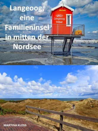 Martina Kloss. Langeoog, eine Familieninsel in mitten der Nordsee