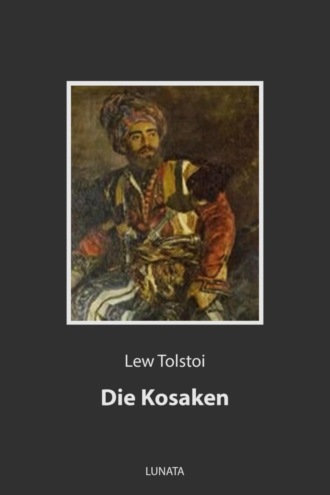 Лев Толстой. Die Kosaken