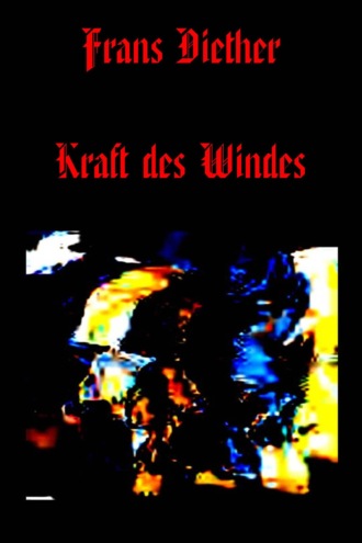 Frans Diether. Kraft des Windes