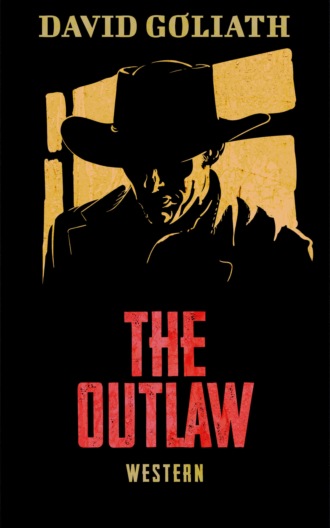 David Goliath. The Outlaw