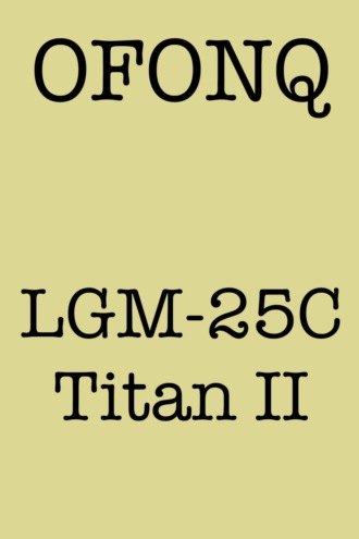 OFONQ. LGM-25C Titan II