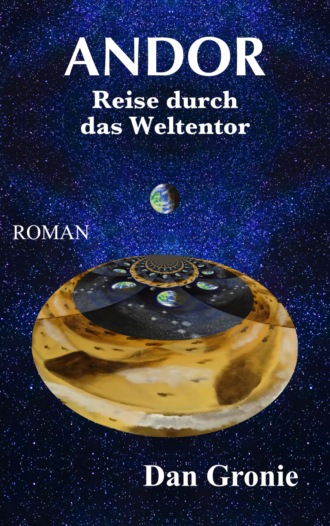 Dan Gronie. Andor - Reise durch das Weltentor