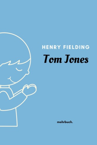 Henry Fielding. Tom Jones
