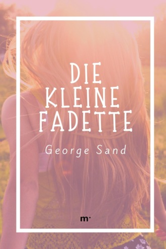 George Sand. Die kleine Fadette
