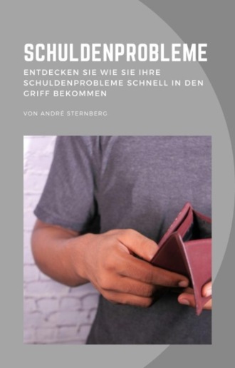 Andr? Sternberg. Schuldenprobleme