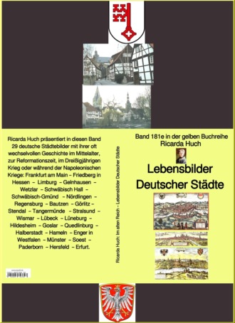 Ricarda Huch. Ricarda Huch: Lebensbilder Deutscher St?dte – Teil 1 - Band 181e in der gelben Buchreihe – bei J?rgen Ruszkowski