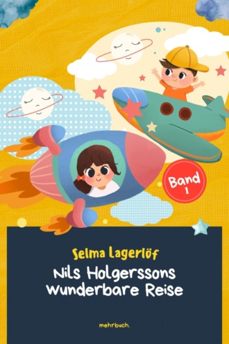 Selma Lagerl?f. Nils Holgerssons wunderbare Reise