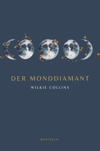 Уилки Коллинз. Der Monddiamant