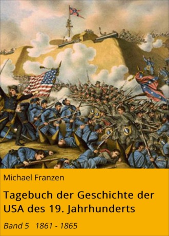 Michael Franzen. Tagebuch der Geschichte der USA des 19. Jahrhunderts