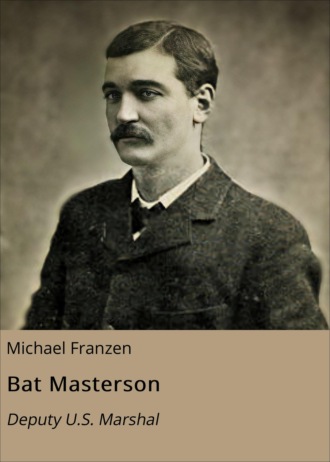 Michael Franzen. Bat Masterson