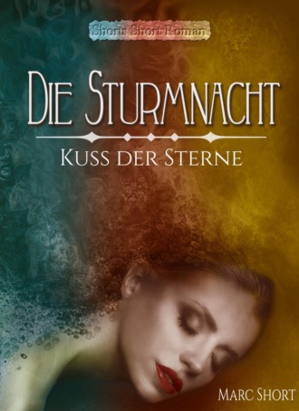 Marc Short. Die Sturmnacht