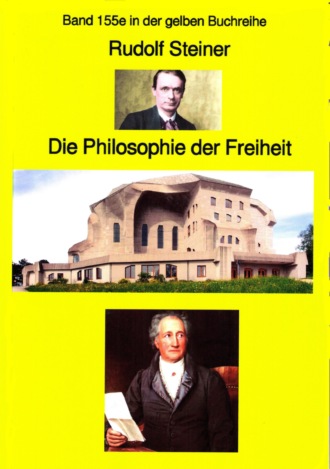 Rudolf Steiner. Rudolf Steiner: Die Philosophie der Freiheit