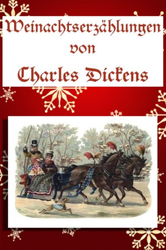 Charles Dickens. Weihnachtserz?hlungen