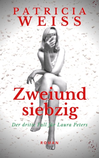 Patricia Weiss. Zweiundsiebzig