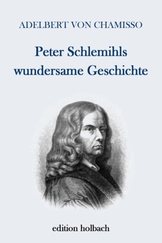 Adelbert von Chamisso. Peter Schlemihls wundersame Geschichte