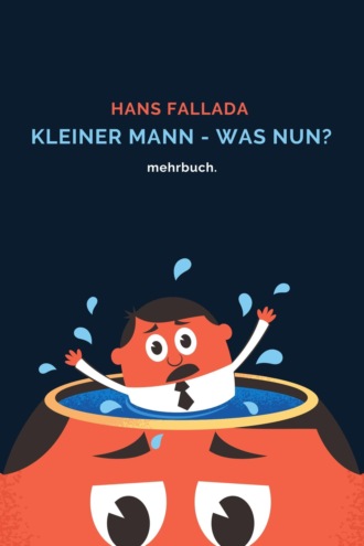 Ханс Фаллада. Kleiner Mann - was nun? mehrbuch-Weltliteratur