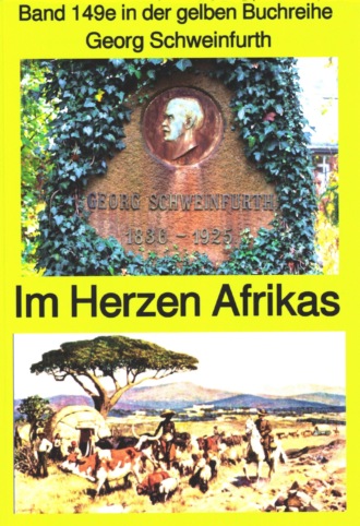 Georg  Schweinfurth. Georg Schweinfurth: Forschungsreisen 1869-71 in das Herz Afrikas
